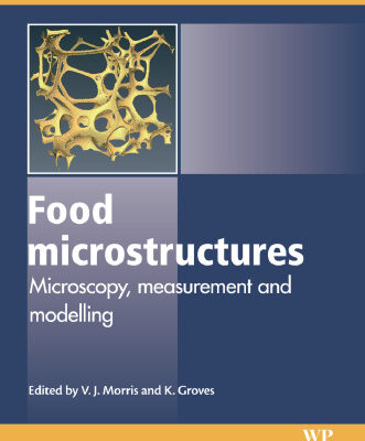 خرید و دانلود نسخه کامل کتاب Food microstructures: Microscopy, measurement and modelling