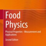 خرید و دانلود نسخه کامل کتاب Food Physics: Physical Properties – Measurement and Applications