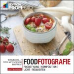 خرید و دانلود نسخه کامل کتاب Foodfotografie: Wirkungsvolle Fotos mit einfachem Equipment. Foodstyling | Komposition | Licht | Requisiten