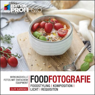 خرید و دانلود نسخه کامل کتاب Foodfotografie: Wirkungsvolle Fotos mit einfachem Equipment. Foodstyling | Komposition | Licht | Requisiten