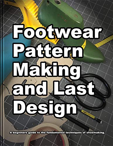 خرید و دانلود نسخه کامل کتاب Footwear Pattern Making and Last Design: A beginners guide to the fundamental techniques of shoemaking – + Convereted Pdf_68f29ebb6b3aa.jpeg خرید و دانلود نسخه کامل کتاب Footwear Pattern Making and Last Design: A beginners guide to the fundamental techniques of shoemaking – + Convereted Pdf