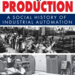 خرید و دانلود نسخه کامل کتاب Forces of Production: A Social History of Industrial Automation