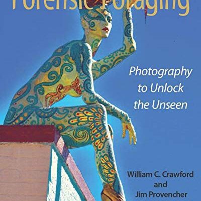خرید و دانلود نسخه کامل کتاب Forensic Foraging: Photography to Unlock the Unseen