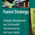 خرید و دانلود نسخه کامل کتاب Forest Strategy: Strategic Management and Sustainable Development for the Forest Sector
