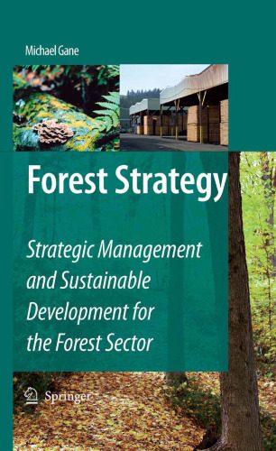 خرید و دانلود نسخه کامل کتاب Forest Strategy: Strategic Management and Sustainable Development for the Forest Sector_68dd13717fb91.jpeg خرید و دانلود نسخه کامل کتاب Forest Strategy: Strategic Management and Sustainable Development for the Forest Sector