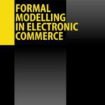 خرید و دانلود نسخه کامل کتاب Formal Modelling in Electronic Commerce (International Handbooks on Information Systems)
