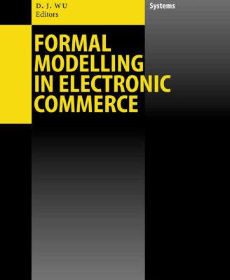 خرید و دانلود نسخه کامل کتاب Formal Modelling in Electronic Commerce (International Handbooks on Information Systems)