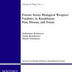 خرید و دانلود نسخه کامل کتاب Former Soviet Biological Weapons Facilities in Kazakhstan: Past, Present, and Future