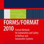 خرید و دانلود نسخه کامل کتاب FORMS/FORMAT 2010: Formal Methods for Automation and Safety in Railway and Automotive Systems