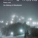 خرید و دانلود نسخه کامل کتاب Forms of a World: Contemporary Poetry and the Making of Globalization