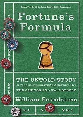 خرید و دانلود نسخه کامل کتاب Fortune’s Formula: The Untold Story of the Scientific Betting System That Beat the Casinos and Wall Street – Pdf