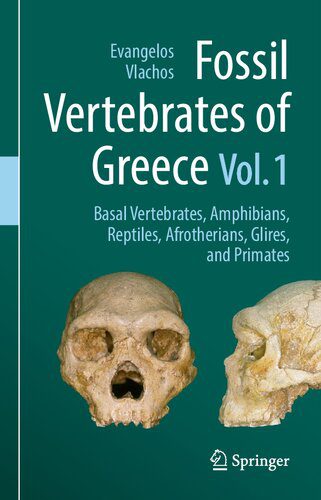 خرید و دانلود نسخه کامل کتاب Fossil Vertebrates of Greece Vol. 1: Basal vertebrates, Amphibians, Reptiles, Afrotherians, Glires, and Primates_68e112a56ce3b.jpeg خرید و دانلود نسخه کامل کتاب Fossil Vertebrates of Greece Vol. 1: Basal vertebrates, Amphibians, Reptiles, Afrotherians, Glires, and Primates