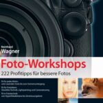 خرید و دانلود نسخه کامل کتاب Foto-Workshops: 222 Profitipps fur bessere Fotos