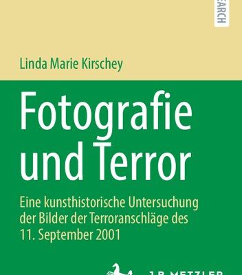 خرید و دانلود نسخه کامل کتاب Fotografie und Terror: Eine kunsthistorische Untersuchung der Bilder der Terroranschläge des 11. September 2001