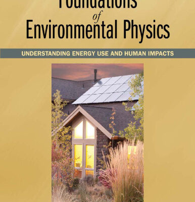 خرید و دانلود نسخه کامل کتاب Foundations of Environmental Physics: Understanding Energy Use and Human Impacts
