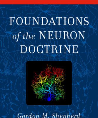 خرید و دانلود نسخه کامل کتاب Foundations of the Neuron Doctrine: 25th Anniversary Edition