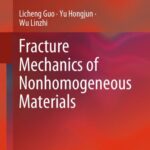 خرید و دانلود نسخه کامل کتاب Fracture Mechanics of Nonhomogeneous Materials