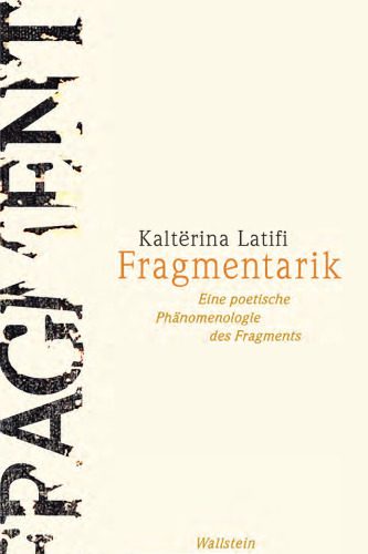خرید و دانلود نسخه کامل کتاب Fragmentarik : Eine poetische Phänomenologie des Fragments_68eb50eaad88e.jpeg خرید و دانلود نسخه کامل کتاب Fragmentarik : Eine poetische Phänomenologie des Fragments