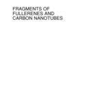 خرید و دانلود نسخه کامل کتاب Fragments of Fullerenes and Carbon Nanotubes: Designed Synthesis, Unusual Reactions, and Coordination Chemistry