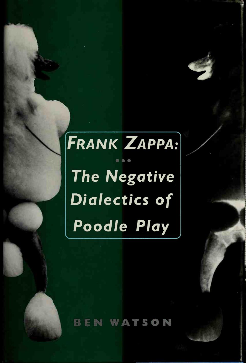 خرید و دانلود نسخه کامل کتاب Frank Zappa : the negative dialectics of poodle play_68df2da996db0.jpeg خرید و دانلود نسخه کامل کتاب Frank Zappa : the negative dialectics of poodle play