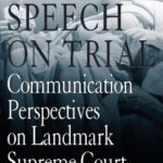 خرید و دانلود نسخه کامل کتاب Free Speech on Trial: Communication Perspectives on Landmark Supreme Court Decisions