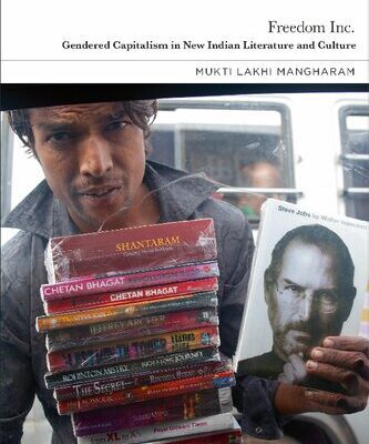 خرید و دانلود نسخه کامل کتاب Freedom Inc.: Gendered Capitalism in New Indian Literature and Culture