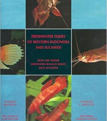 خرید و دانلود نسخه کامل کتاب Freshwater fishes of Western Indonesia and Sulawesi ; Ikan Air Tawar Indonesia Bagian Barat dan Sulawesi