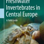 خرید و دانلود نسخه کامل کتاب Freshwater Invertebrates in Central Europe: A Field Guide