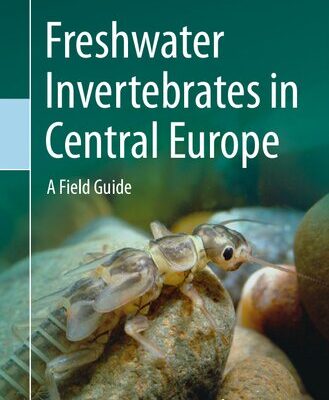 خرید و دانلود نسخه کامل کتاب Freshwater Invertebrates in Central Europe: A Field Guide