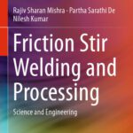 خرید و دانلود نسخه کامل کتاب Friction Stir Welding and Processing: Science and Engineering
