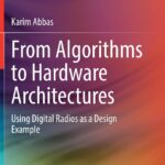 خرید و دانلود نسخه کامل کتاب From Algorithms to Hardware Architectures: Using Digital Radios as a Design Example