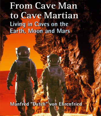 خرید و دانلود نسخه کامل کتاب From Cave Man to Cave Martian: Living in Caves on the Earth, Moon and Mars