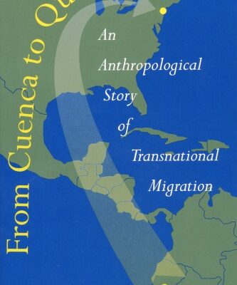 خرید و دانلود نسخه کامل کتاب From Cuenca to Queens: An Anthropological Story of Transnational Migration