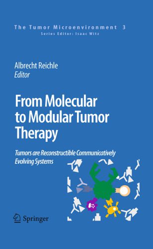 خرید و دانلود نسخه کامل کتاب From Molecular to Modular Tumor Therapy: Tumors are Reconstructible Communicatively Evolving Systems_68f775304baca.jpeg خرید و دانلود نسخه کامل کتاب From Molecular to Modular Tumor Therapy: Tumors are Reconstructible Communicatively Evolving Systems