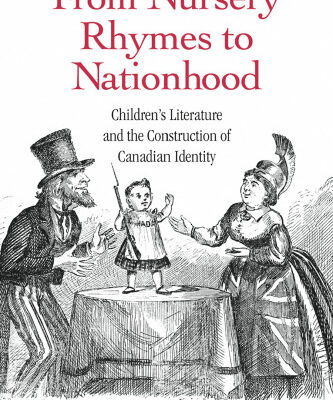 خرید و دانلود نسخه کامل کتاب From Nursery Rhymes to Nationhood: Children’s Literature and the Construction of Canadian Identity (Children’s Literature and Culture)