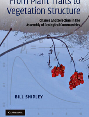 خرید و دانلود نسخه کامل کتاب From Plant Traits to Vegetation Structure: Chance and Selection in the Assembly of Ecological Communities
