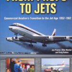 خرید و دانلود نسخه کامل کتاب From Props to Jets: Commercial Aviation’s Transition to the Jet Age 1952-1962