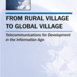 خرید و دانلود نسخه کامل کتاب From Rural Village to Global Village: Telecommunications for Development in the Information Age (Telecommunications) (Telecommunications)