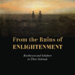 خرید و دانلود نسخه کامل کتاب From the Ruins of Enlightenment: Beethoven and Schubert in Their Solitude