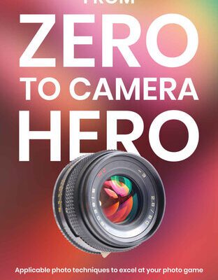 خرید و دانلود نسخه کامل کتاب From Zero to Camera Hero: Applicable photo techniques to excel at your photo game
