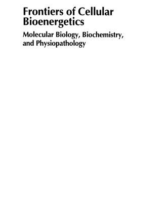 خرید و دانلود نسخه کامل کتاب Frontiers of Cellular Bioenergetics: Molecular Biology, Biochemistry, and Physiopathology