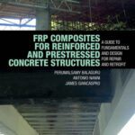 خرید و دانلود نسخه کامل کتاب FRP Composites for Reinforced and Prestressed Concrete Structures: a guide to fundamentals and design for repair and retrofit (Structural Engineering: Mechanics and Design)