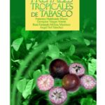 خرید و دانلود نسخه کامل کتاب Frutales Tropicales de Tabasco