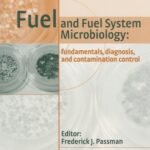 خرید و دانلود نسخه کامل کتاب Fuel and Fuel System Microbiology, Fundamentals, Diagnosis, and Contamination Control