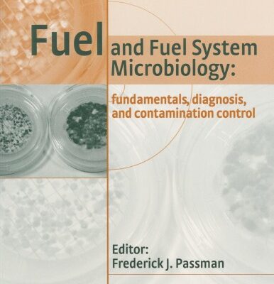 خرید و دانلود نسخه کامل کتاب Fuel and Fuel System Microbiology, Fundamentals, Diagnosis, and Contamination Control