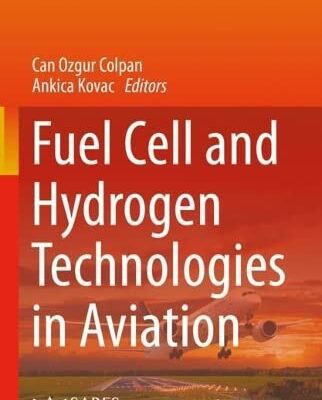 خرید و دانلود نسخه کامل کتاب Fuel Cell and Hydrogen Technologies in Aviation