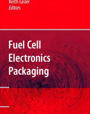خرید و دانلود نسخه کامل کتاب Fuel Cell Electronics Packaging