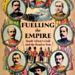 خرید و دانلود نسخه کامل کتاب Fuelling the Empire: South Africa’s Gold and the Road to War