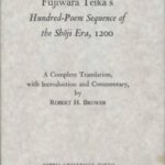 خرید و دانلود نسخه کامل کتاب Fujiwara Teika’s “Hundred-Poem Sequence of the Shōji Era”, 1200: A Complete Translation, with Introduction and Commentary