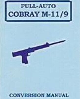 خرید و دانلود نسخه کامل کتاب Full-Auto Cobray M-11/9 Conversion Manual